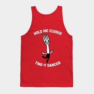 Hold Me Closer Tine-y Dancer Tank Top